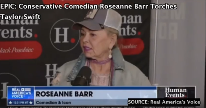 WATCH: Conservative Comedian Roseanne Barr Torches Taylor Swift